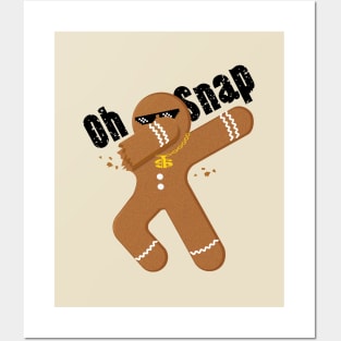 Oh snap cool gingerbread Posters and Art